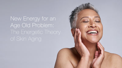 New Energy for an Age Old Problem: The Energetic Theory of Skin Aging