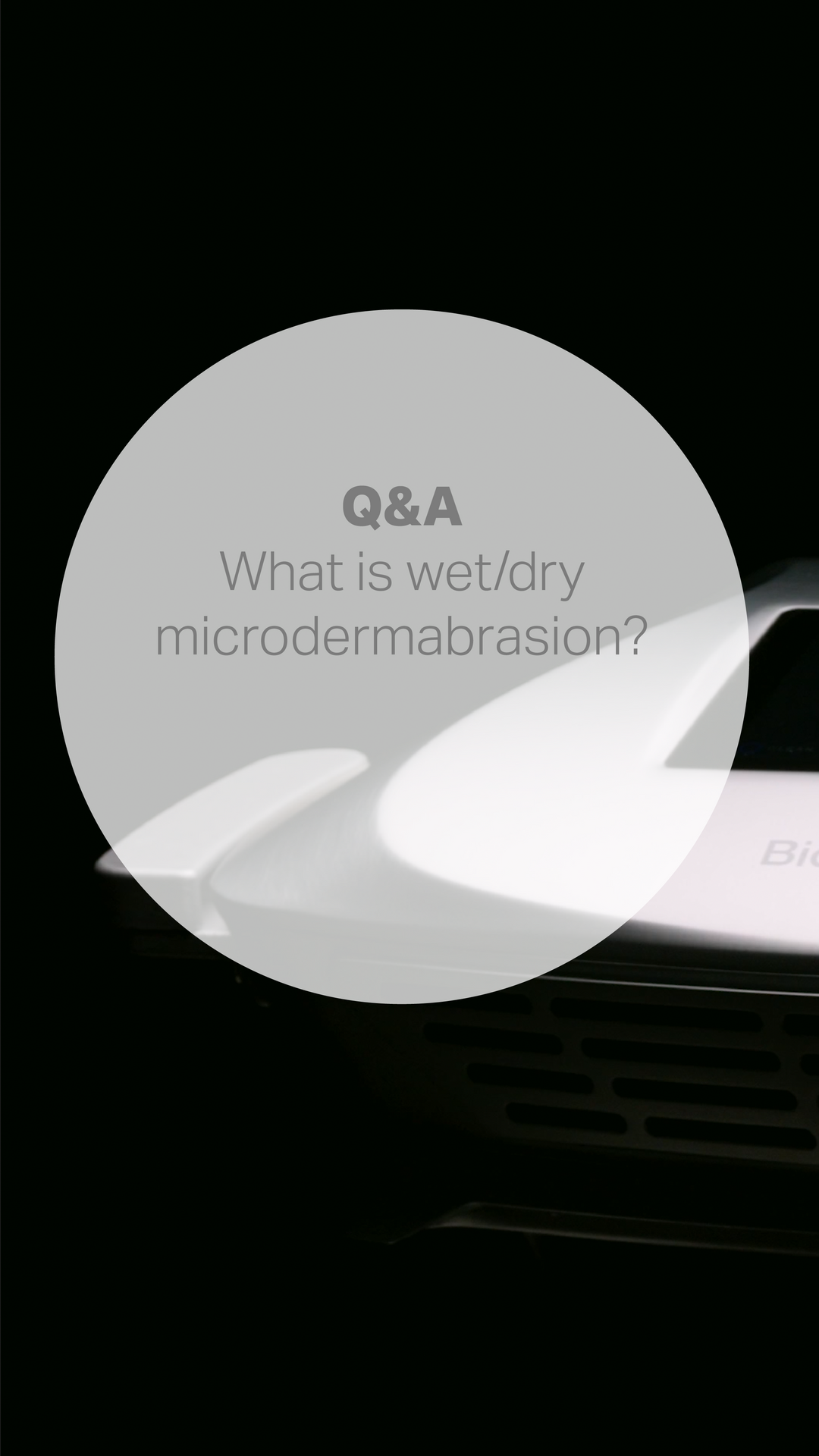 The Lab: What is wet / dry microdermabrasion?