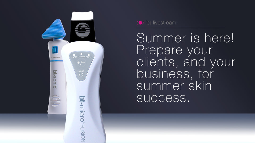 Summer is here! Prepare your clients, and your business, for summer skin success. - US - July 24, 2023
