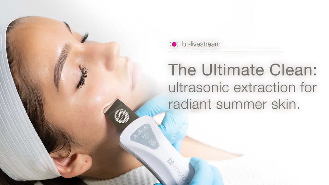 The ultimate clean: ultrasonic extraction for radiant summer skin