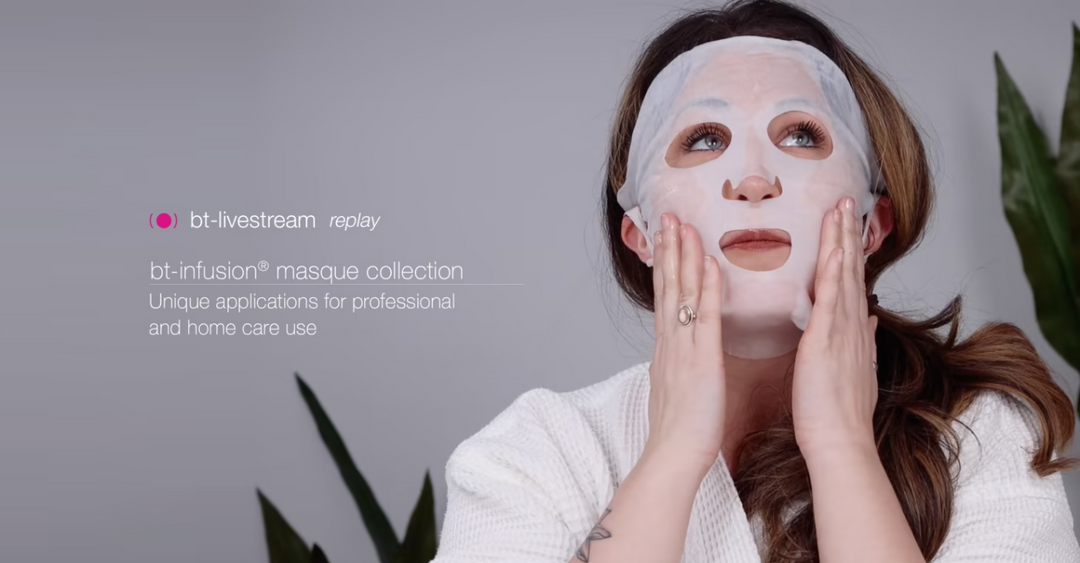 bt-infusion masque collection: Unique applications for professional and home care use - May 6, 2020