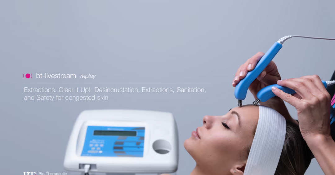 Extractions: Clear it Up! Desincrustation, Extractions, Sanitation, and Safety for congested skin - June 11, 2020